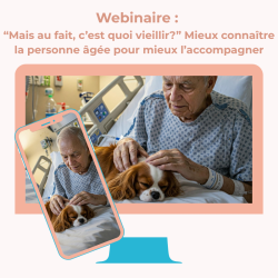 Webinaire : "Mais au fait, c'est quoi vieillir?" Mieux connaître la personne âgée pour mieux l'accompagner